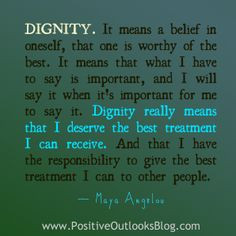 Quotes About Honor and Dignity | Dignity | Positive Outlooks Blog More