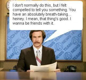 ron burgundy quotes | Ron Burgundy Says..... : Mess+Noise