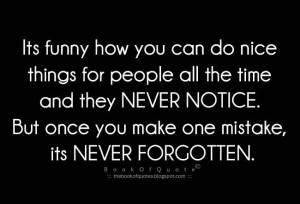never notice...never forgotten...