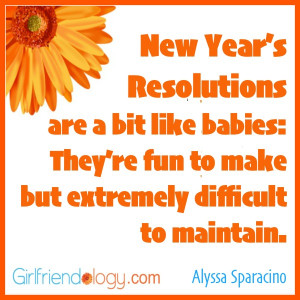 Girlfriendology quote, resolutions quote, 2013