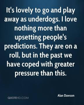 Quotes About Being the Under Dog