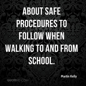 about safe procedures to follow when walking to and from school.