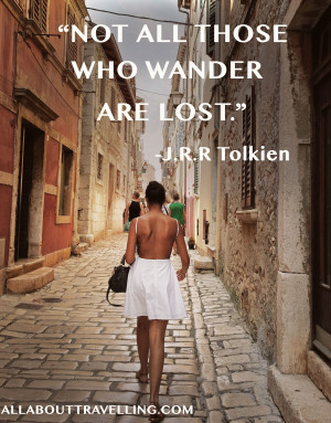 not all those who wander are lost, j.r.r tolkien, travel,quote,croatia