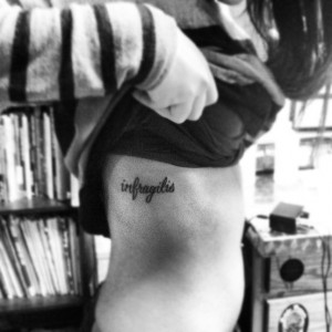 Infragilis; Means unbreakable in Latin. A reminder to be strong and ...