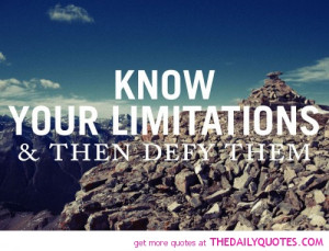know-your-limitations-life-quotes-sayings-pictures.jpg