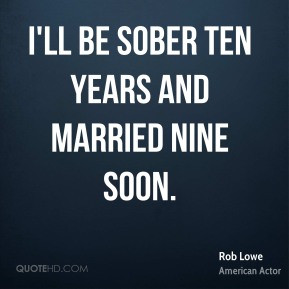 rob-lowe-rob-lowe-ill-be-sober-ten-years-and-married-nine.jpg
