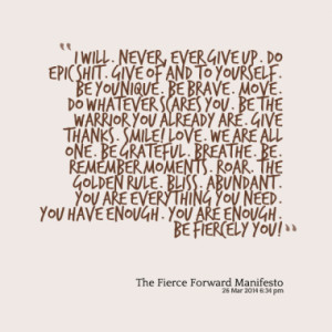 Quotes About: fierce forward be you