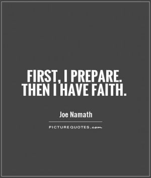 Faith Quotes Prepare Quotes Joe Namath Quotes