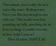 the ellen hopkins quote of the day is from impulse more quotes poetry ...