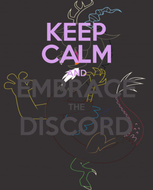 Keep Calm and Embrace the Discord by thegoldfox21