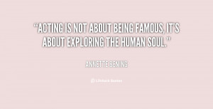 quote-Annette-Bening-acting-is-not-about-being-famous-its-65369.png