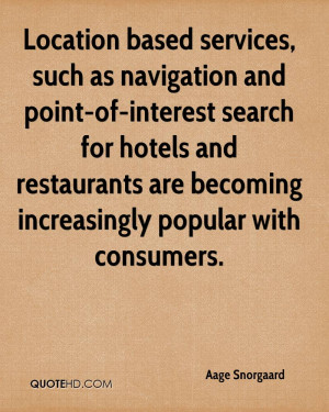 Location based services, such as navigation and point-of-interest ...