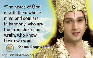 Krishna (The Bhagavad Gita)- The peace of God is with them whose mind ...