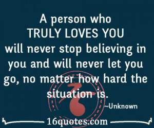 LOVES YOU will never stop believing in you and will never let you ...