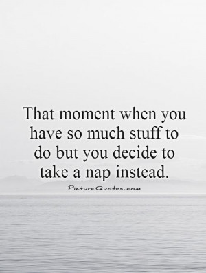 Funny Quotes Sleep Quotes Lazy Quotes Lazy Day Quotes Nap Quotes