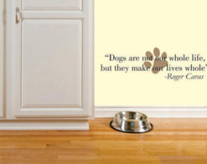 Pets make our lives whole - wall de cal - Pet Wall Quote ...