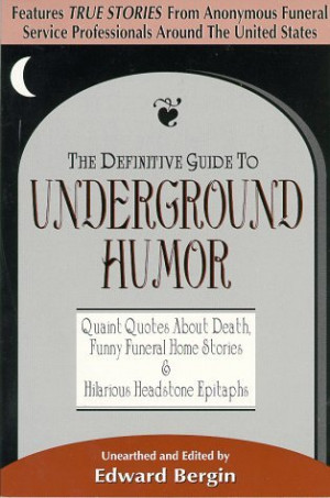 The Definitive Guide to Underground Humor: Quaint Quotes about Death ...