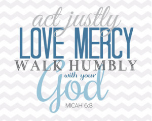 Christian Wall Art 8x10 Print, Walk Humbly with your God, Micah 6:8 ...