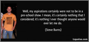 ... pre-school-show-i-mean-it-s-certainly-nothing-steve-burns-27891.jpg