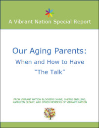 Our Aging Parents: When and How to Have “The Talk”