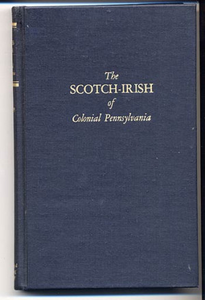... Genealogy Wayland F. Dunaway The Scotch-Irish of Colonial Pennsylvania