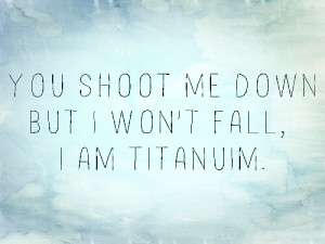 Titanium-David Guetta. Never realized how relevant this song is to my ...
