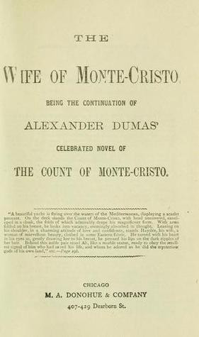 The wife of Monte-Cristo: Being the continuation of Alexandre Dumas ...