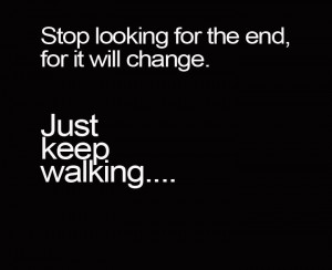 Just keep walking ....