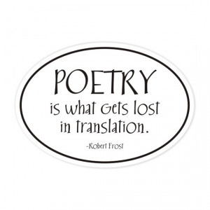 Poetry translation Robert Frost quote sticker
