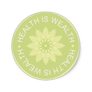 Three Word Quotes ~Health Is Wealth~ Classic Round Sticker