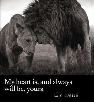 My heart is, and always will be, yours. life quotes