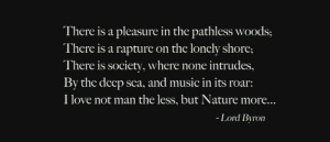... george gordon byron #there is pleasure in the pathless woods #poem