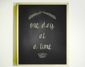 ONE DAY at a TIME / Chalkboard Sign / Inspirational Print / Recovery ...