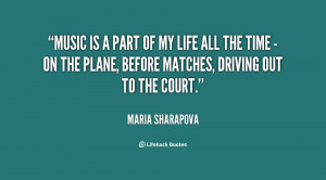 quote-Maria-Sharapova-music-is-a-part-of-my-life-55630.png