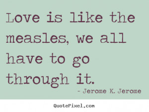Jerome K. Jerome Love Quote Canvas Art