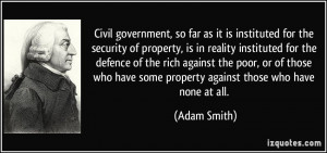 Civil government, so far as it is instituted for the security of ...