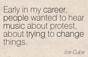 Brilliant Career Quotes By Ice Cube~Early In My Career, People Wanted ...