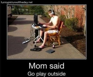 Mom Funny Lazy Son Computer Outside