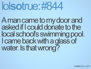 man came to my door and asked if I could donate to the local school ...