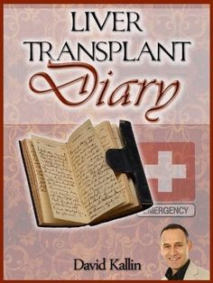 Liver Transplant Diary by David Kallin. $8.44. Author: David Kallin ...