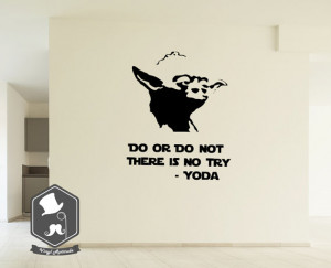 Wars Inspired Yoda Do or Do Not There is No Try Inspirational Quote ...
