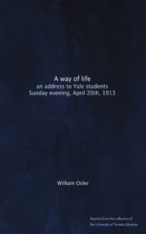 way of life: an address to Yale students Sunday evening, April 20th ...