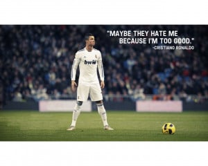 Jun 2014 Here are some Cristiano Ronaldo quotes that tell the story of ...