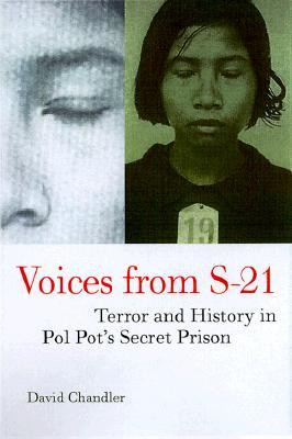 ... 21: Terror and History in Pol Pot's Secret Prison” as Want to Read