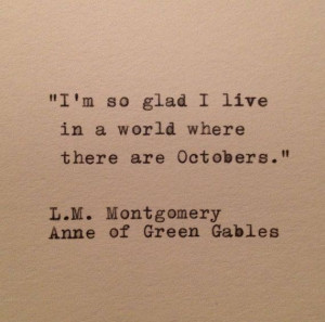 October....Anne of Green Gables