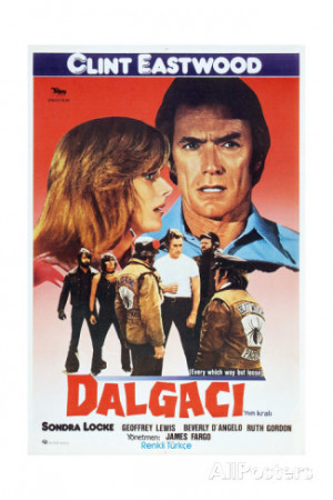 EVERY WHICH WAY BUT LOOSE (aka DALGACI'NIN KRALI) Art Print