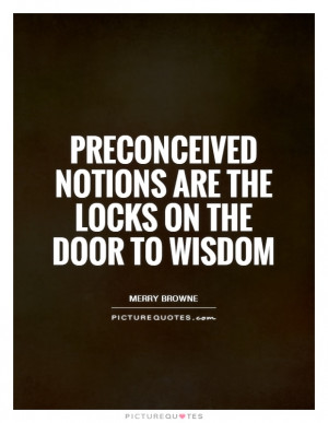 Wisdom Quotes Prejudice Quotes Door Quotes Merry Browne Quotes ...