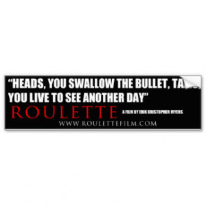 Roulette quote Sticker 2 Bumper Sticker
