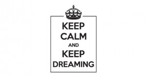 Inspirational Vinyl Quote: Keep Calm and Keep Dreaming Motivational ...