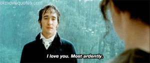 pride and prejudice,love quotes I love you. Most ardently.
